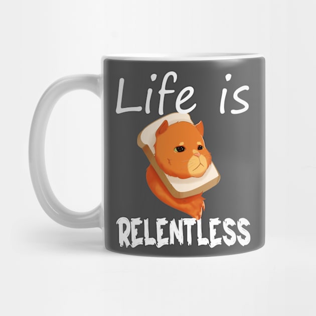 Life is Relentless by The artist show